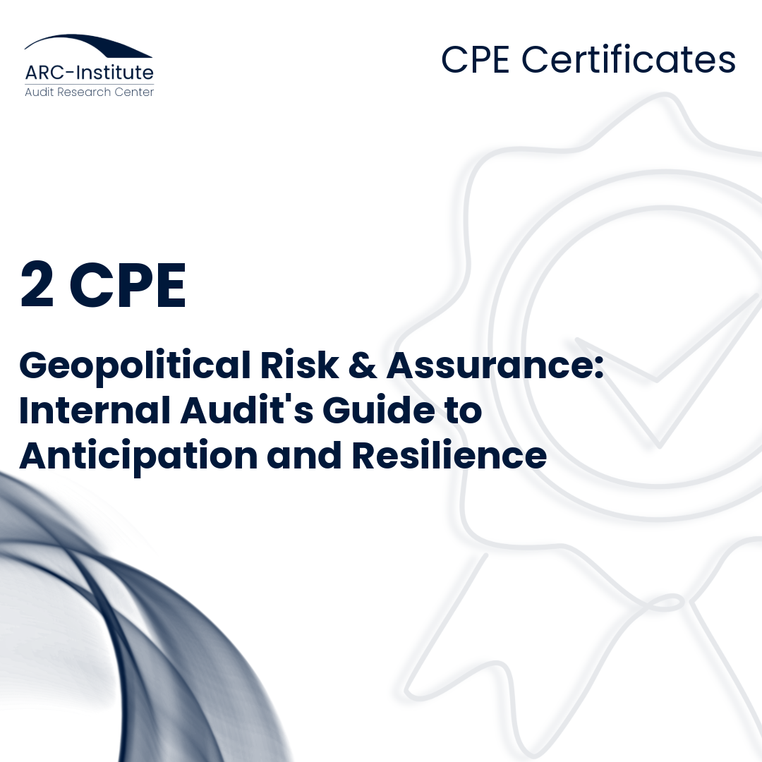 GEOPOLITICAL RISK & ASSURANCE: INTERNAL AUDIT’S GUIDE TO ANTICIPATION AND RESILIENCE