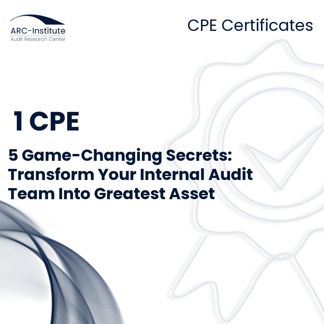 5 GAME-CHANGING SECRETS: TRANSFORM YOUR INTERNAL AUDIT TEAM INTO GREATEST ASSET