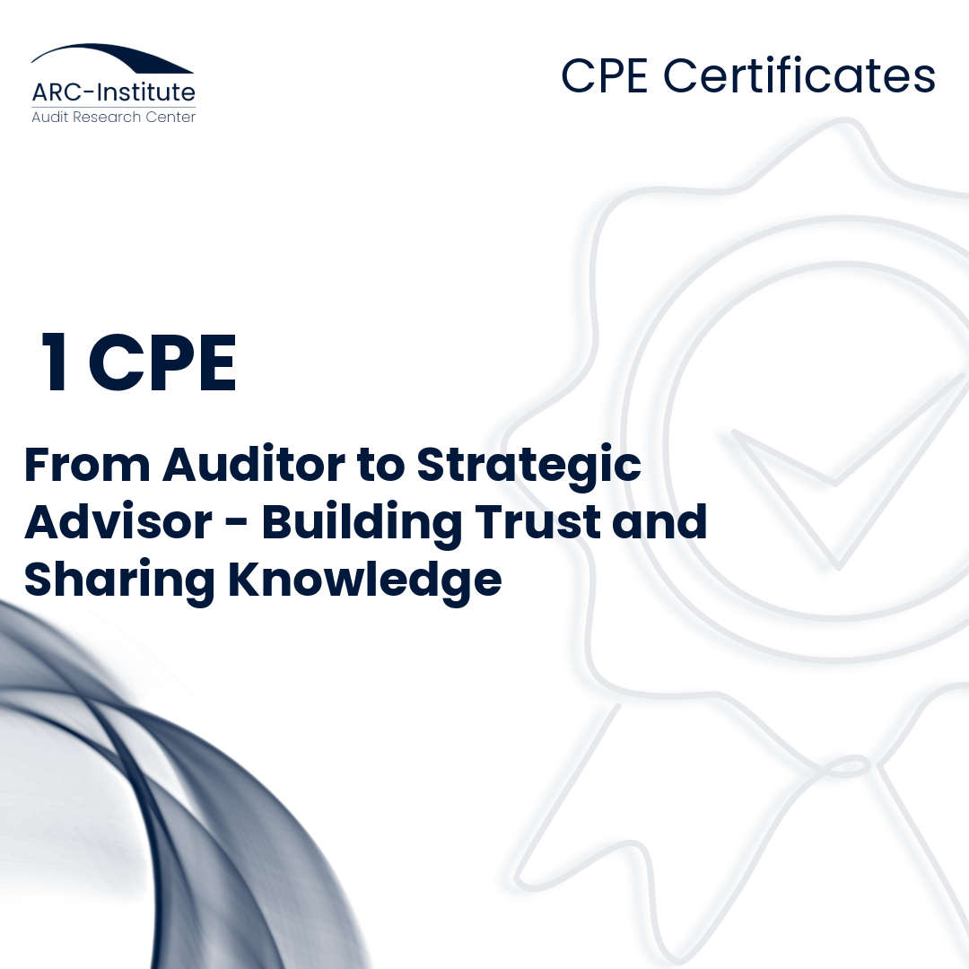 FROM AUDITOR TO STRATEGIC ADVISOR - BUILDING TRUST AND SHARING KNOWLEDGE