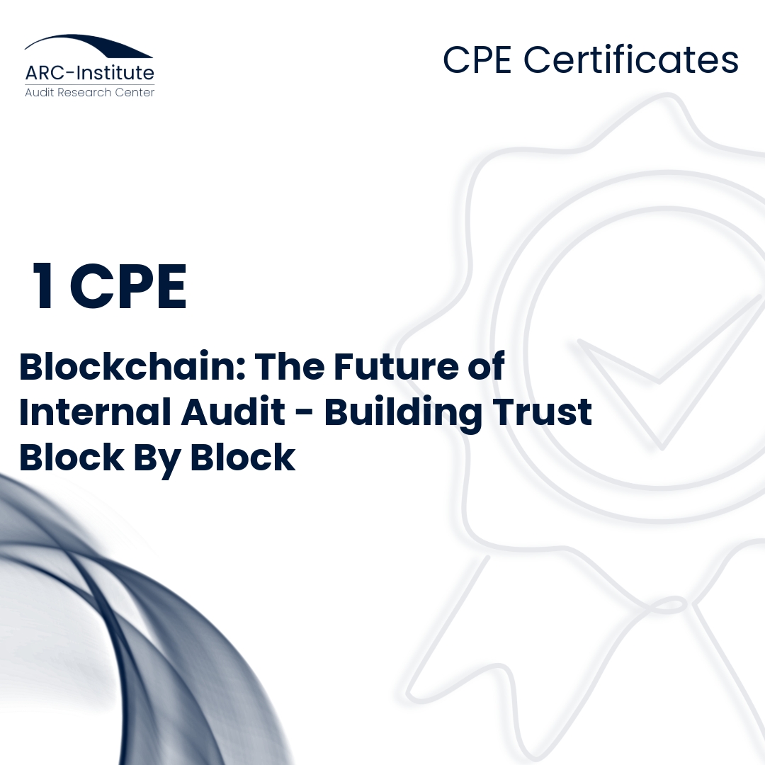BLOCKCHAIN: THE FUTURE OF INTERNAL AUDIT - BUILDING TRUST BLOCK BY BLOCK