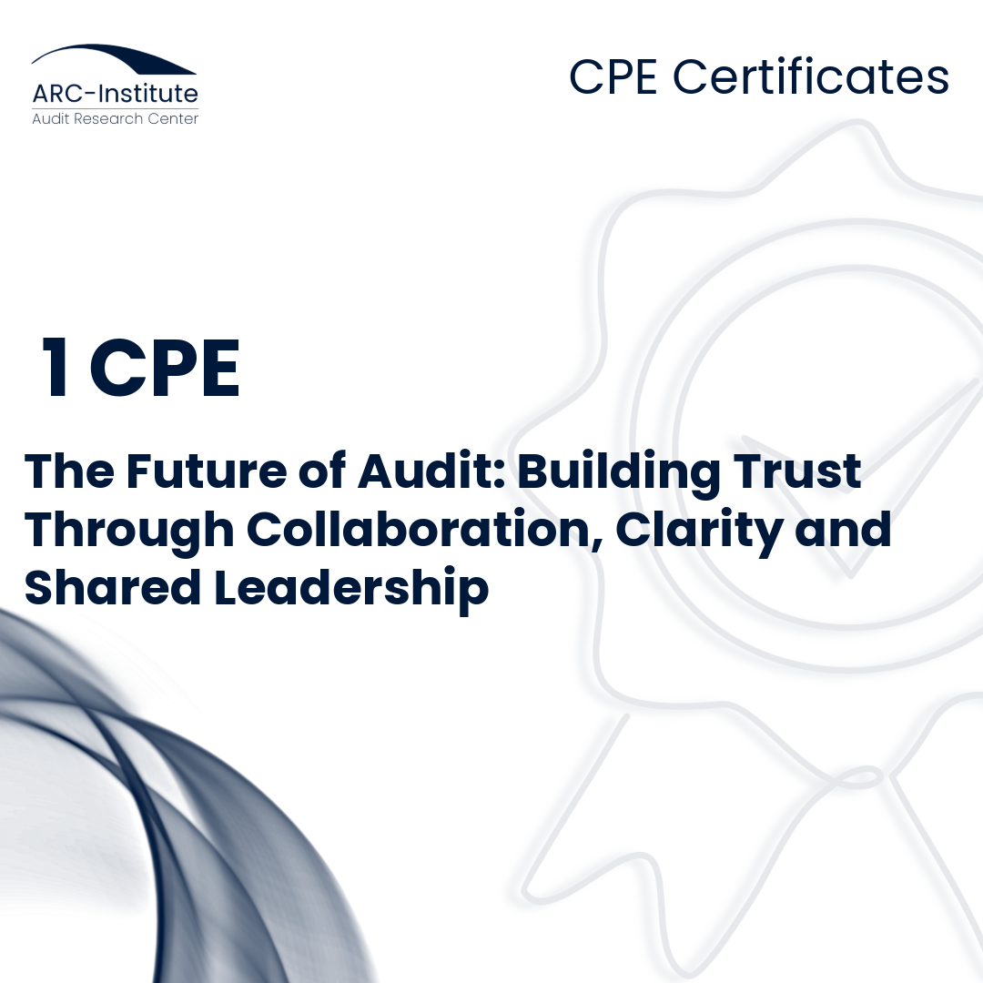 THE FUTURE OF AUDIT: BUILDING TRUST THROUGH COLLABORATION, CLARITY, AND SHARED LEADERSHIP