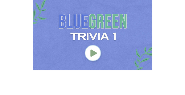 A digital cover graphic for 'BLUE GREEN TRIVIA 1' featuring a light purple background with green leaf illustrations in the corners, stylized text, and a white play button icon in the center.